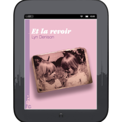 Et la revoir... , Lyn DENISON (ebook)