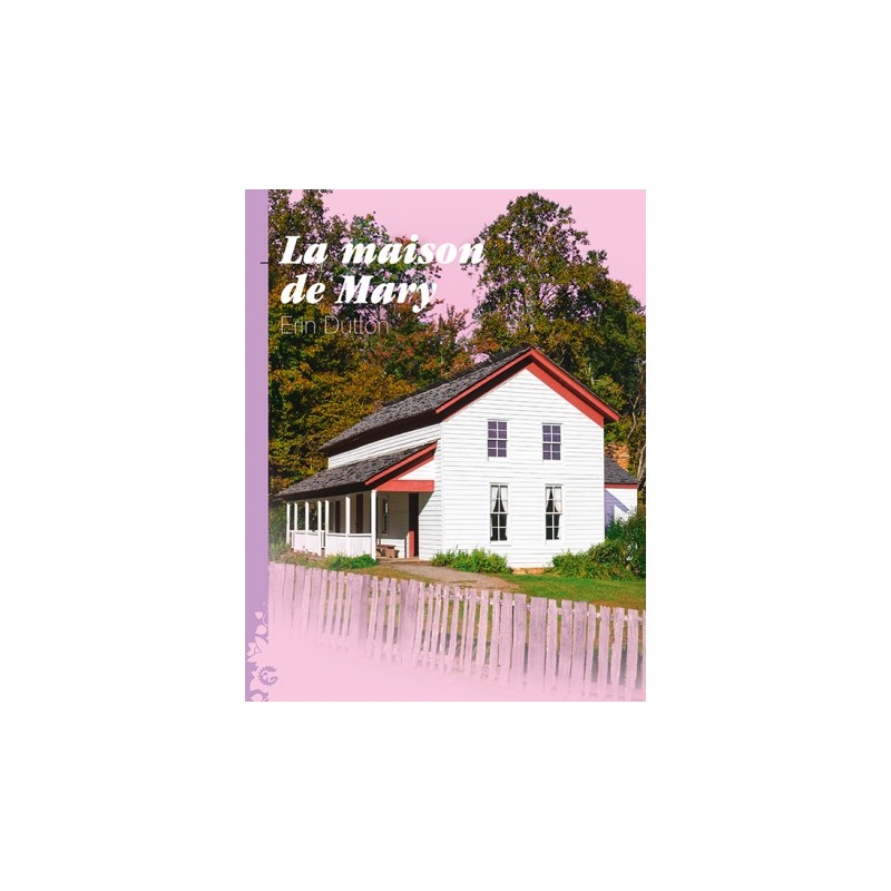 La Maison de Mary, Erin DUTTON