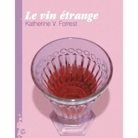 Le Vin étrange, K.V. FORREST